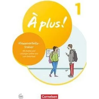 Kniha À plus ! 1. und 2. Fremdsprache. Band 1 - Klassenarbeitstrainer