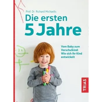 Die ersten fünf Jahre - Michaelis, Richard