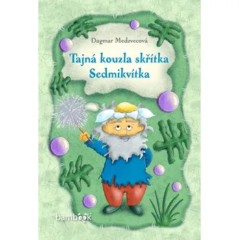 Pohádka Tajná kouzla skřítka Sedmikvítka