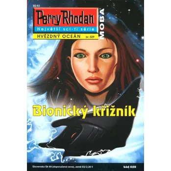 Perry Rhodan - Hvězdný oceán 029: Bionický křižník