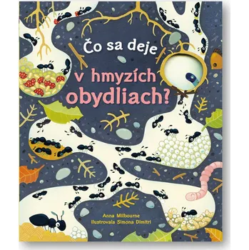 Čo sa deje v hmyzích obydliach? - Anna Milbourne