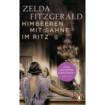Himbeeren mit Sahne im Ritz - Fitzgerald, Zelda [DE] (2019, Brožovaná / brožovaná, Penguin TB Verlag)