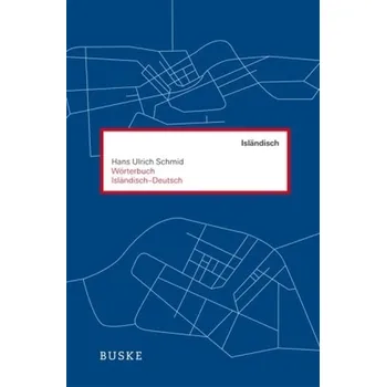Wörterbuch Isländisch-Deutsch - Schmid, Hans U.