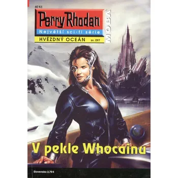 Perry Rhodan - Hvězdný oceán 097: V pekle Whocainu