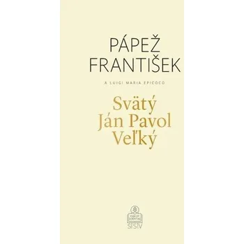 Svätý Ján Pavol Veľký - Jorge Mario Bergoglio