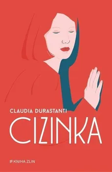 Cizinka - Claudia Durastanti (2022, pevná)