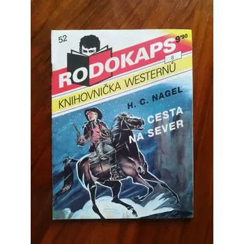 Literární cestopis H. C. NAGEL - Cesta na sever (Cesta na sever)