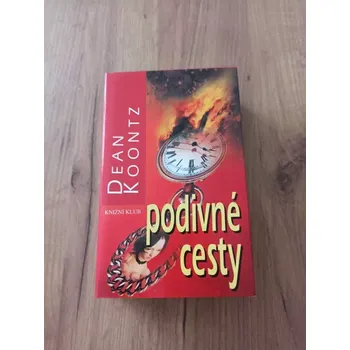 DEAN KOONTZ - Podivné cesty (Podivné cesty)