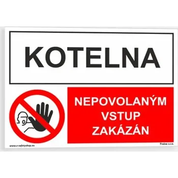 Kotelna nepovolaným vstup zakázán Samolepka 210 x 148 mm (A5) tl. 0.1 mm - Kód: 07033
