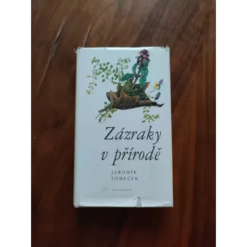 Příroda JAROMÍR TOMEČEK - Zázraky v přírodě (Zázraky v přírodě)