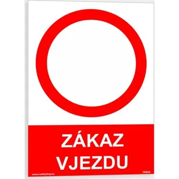 Zákaz vjezdu Plast 210 x 297 mm (A4) tl. 0.5 mm - Kód: 07635