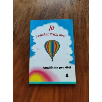 Anglický jazyk EVA DOLÍHALOVÁ - Já a všechno kolem mne: Angličtina pro děti 1 (Já a všechno kolem mne: Angličtina pro děti 1)