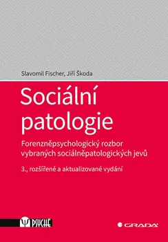 Sociální patologie - Slavomil Fischer, Jiří Škoda (2024, brožovaná)