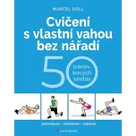 Cvičení s vlastní vahou bez nářadí: 50…
