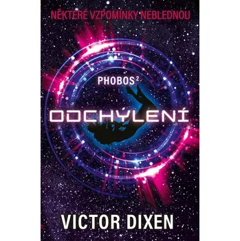Phobos Odchýlení - Viktor Dixen