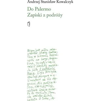 Literární biografie Do Palermo. Zapiski z podróży - Kowalczyk Andrzej Stanisław