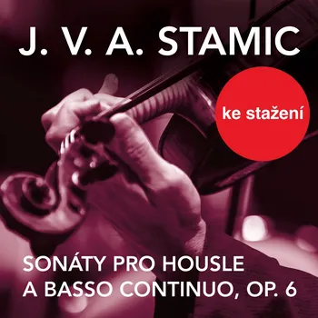 J. V. A. Stamic: Sonáty pro housle a basso continuo, op. 6