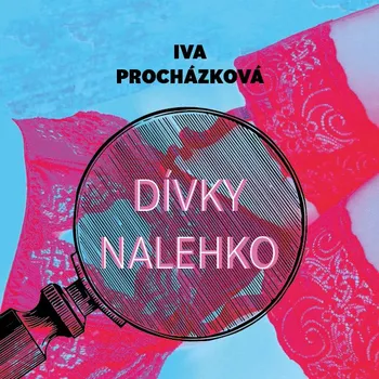 Iva Procházková: Vraždy v kruhu / Dívky nalehko