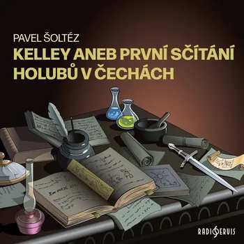 Pavel Šoltéz: Kelley aneb První sčítání holubů v Čechách