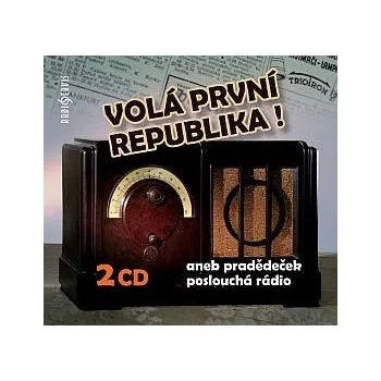 Volá první republika! aneb Pradědeček poslouchá rádio