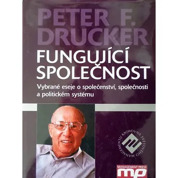 Osobní rozvoj Fungující společnost - Peter F. Drucker