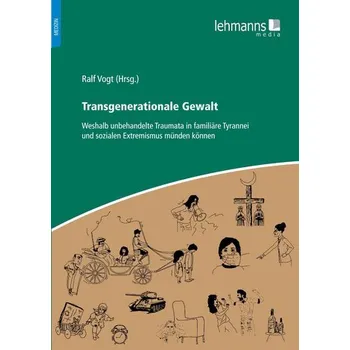 Transgenerationale Gewalt - Vogt, Ralf