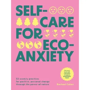 Self-care for Eco-Anxiety - Cohen, Rachael
