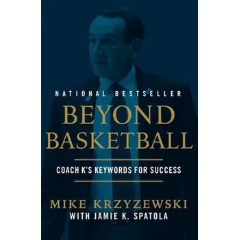 Beyond Basketball - Krzyzewski, Mike