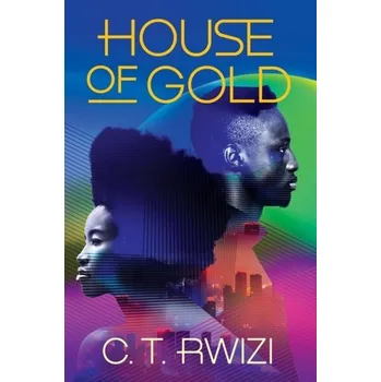 House of Gold - Rwizi, C. T.