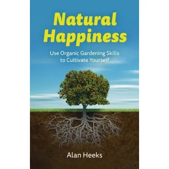 Natural Happiness - Heeks, Alan