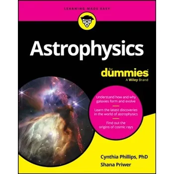 Přírodní věda Astrophysics For Dummies - Phillips, Cynthia; Priwer, Shana