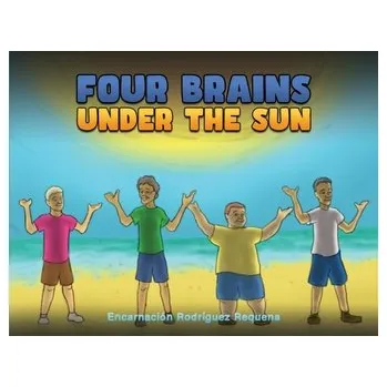 Four Brains Under the Sun - Requena, Encarnacion Rodriguez