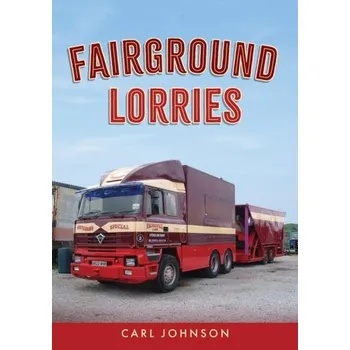 Fairground Lorries - Chatfield Carl, Johnson Timothy