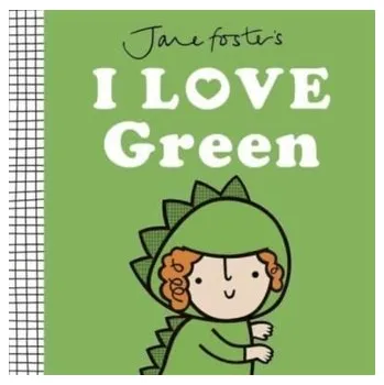 Příroda Jane Foster's I Love Green - Foster Jane