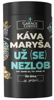 Garage Coffee Káva Maryša Už se nezlob zrnková 150 g