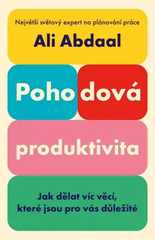 Osobní rozvoj Pohodová produktivita - Ali Abdaal (2024, brožovaná)