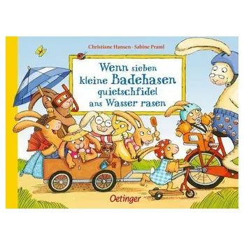 První čtění Wenn sieben kleine Badehasen quietschfidel ans Wasser rasen - Praml, Sabine