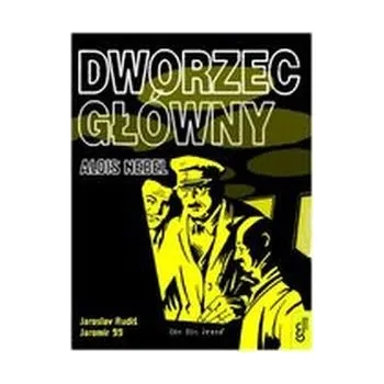Komiks pro dospělé Alois Nebel 2 Dworzec Główny - Jaroslav Rudiš
