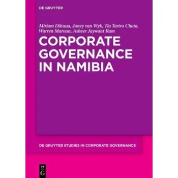 Kniha Corporate Governance in Namibia - Dikuua, Miriam; Wyk, Janey; Chata, Tia; Maroun, Warren; Ram, Asheer Jaywant