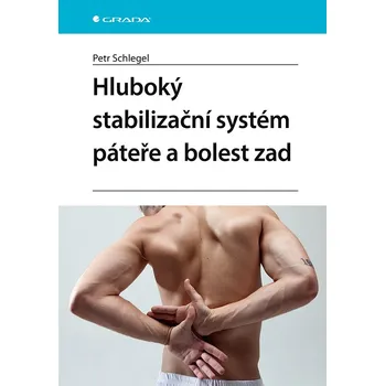 Hluboký stabilizační systém páteře a bolesti zad - Petr Schlegel (2024, brožovaná)