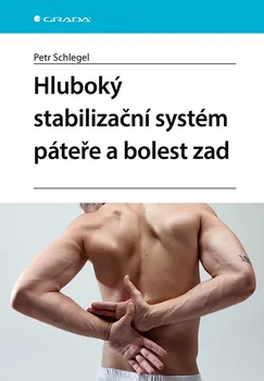Hluboký stabilizační systém páteře a bolesti zad - Petr Schlegel (2024, brožovaná)