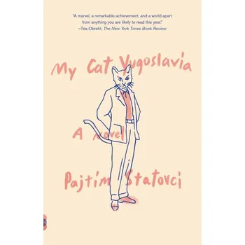 My Cat Yugoslavia - Pajtim Statovci