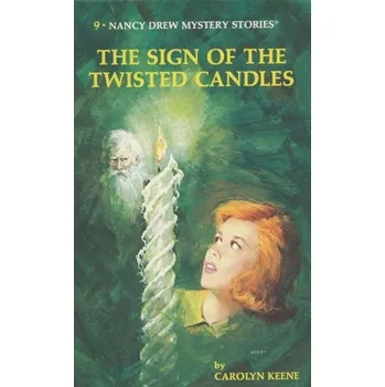 Nancy Drew 09: the Sign of the Twisted Candles - Keene, Carolyn