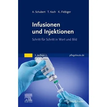 Infusionen und Injektionen - Fiebiger, Katja
