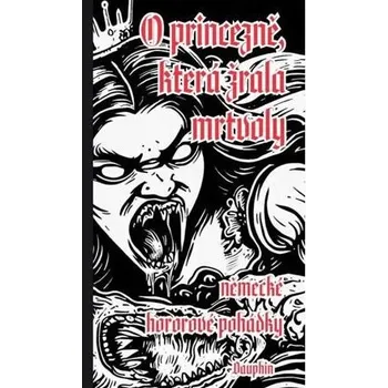 Kniha O princezně, která žrala mrtvoly