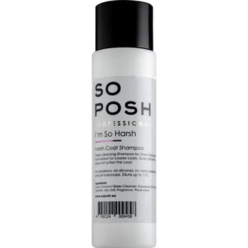 Kosmetika pro psa So Posh Im So Harsh - Harsh coat Shampoo Obsah: 250ml