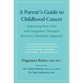 Kniha A Parent’s Guide to Childhood Cancer - Beine, Dagmara