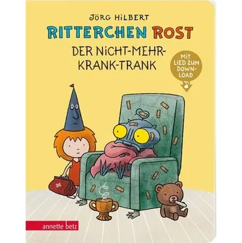 První čtění Ritterchen Rost - Der Nicht-mehr-krank-Trank: Pappbilderbuch (Ritterchen Rost) - Hilbert, Jörg