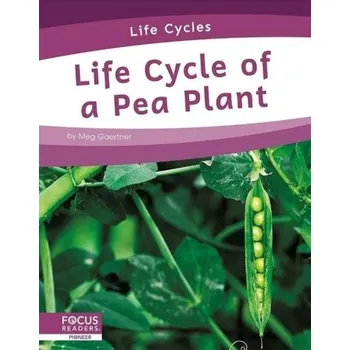 Příroda Life Cycles: Life Cycle of a Pea Plant - Gaertner, Meg [EN] (2021, Měkká, North Star Editions)