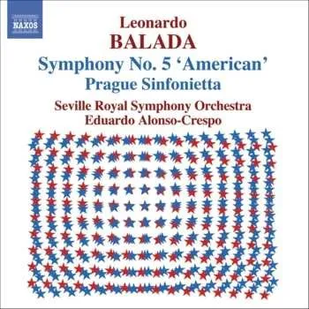 Zahraniční hudba CD Leonardo Balada: Symphony No. 5 'American' • Prague Sinfonietta 2006